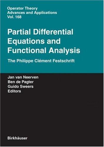 Cover for Partial Differential Equations and Functional Analysis: The Philippe Clément Festschrift (Operator Theory: Advances and Applications)