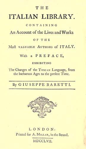 Cover for The Italian library. Containing an account of the lives and works of the most valuable authors of Italy.