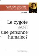 Cover for Le zygote est-il une personne humaine?