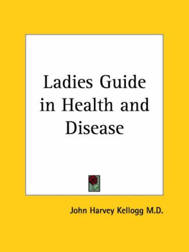 Cover for Ladies Guide in Health and Disease