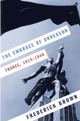 Cover for The Embrace Of Unreason France 19141940