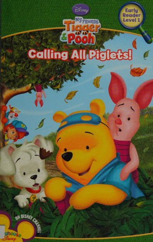 Cover for Calling All Piglets                            My Friends Tigger and Pooh