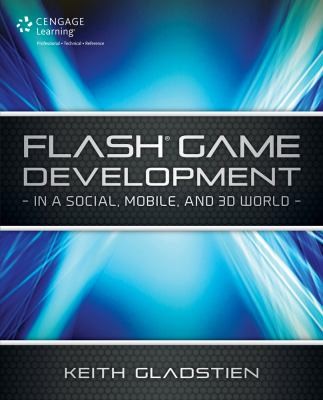 Cover for Flash Game Development In A Social Mobile And 3d World