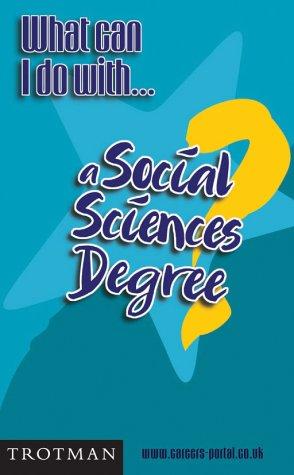 Cover for What Can I Do with a Social Sciences Degree? (What Can I Do With...)