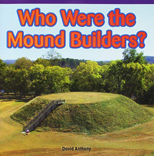Cover for Who Were the Mound Builders?