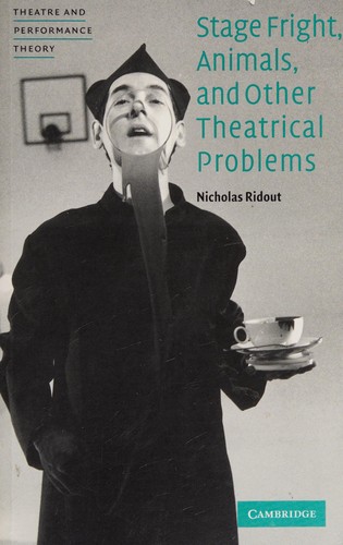 Cover for Stage fright, animals, and other theatrical problems
