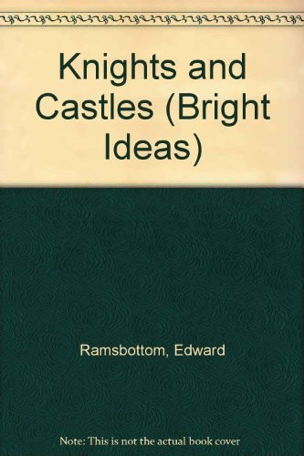 Cover for Knights and Castles (Bright Ideas)