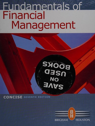 Cover for Fundamentals of Financial Management, Concise Edition (with Thomson ONE - Business School Edition)