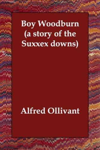 Cover for Boy Woodburn (a story of the Suxxex downs)