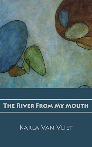 Cover for The River From My Mouth