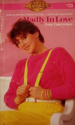 Cover for Madly in Love (Caprice Romance, No 73)