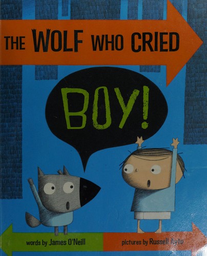 Cover for The wolf who cried boy!