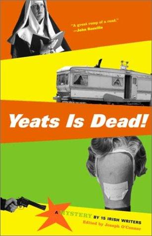 Cover for Yeats Is Dead!