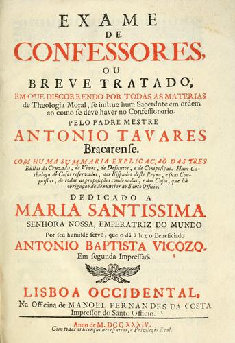 Cover for Exame de confessores ou breve tratado em que discorrendo por todas as materias de theologia moral, se instrue hum sacerdote em ordem ao como se deve haver no confessionario