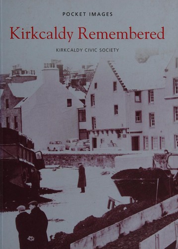 Cover for Kirkcaldy Remembered