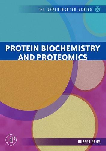 Cover for Protein Biochemistry and Proteomics (The Experimenter Series)