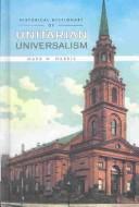 Cover for Historical Dictionary of Unitarian Universalism (Historical Dictionaries of Religions, Philosophies and Movements)
