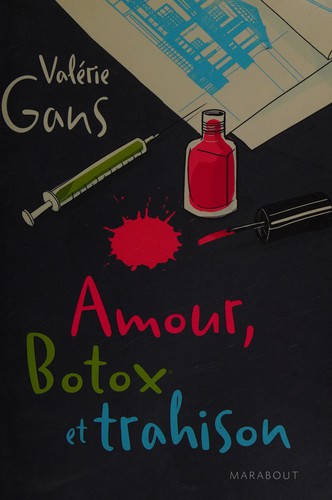 Cover for Amour, Botox et trahison