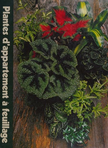 Cover for Plantes d'appartement Ã  feuillage (L'EncyclopÃ©die Time-Life du jardinage)
