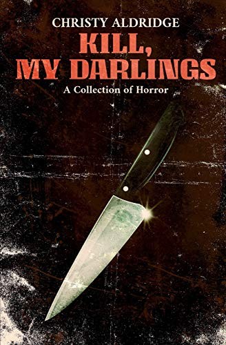 Cover for Kill, My Darlings