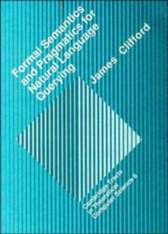 Cover for Formal semantics and pragmatics for natural language querying
