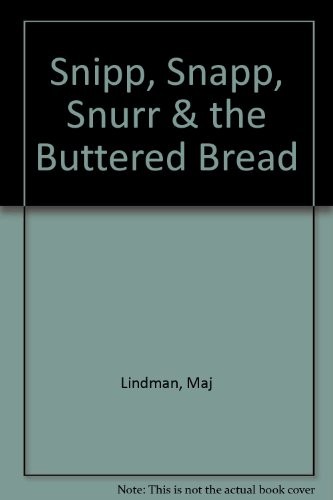 Cover for Snipp, Snapp, Snurr & the Buttered Bread