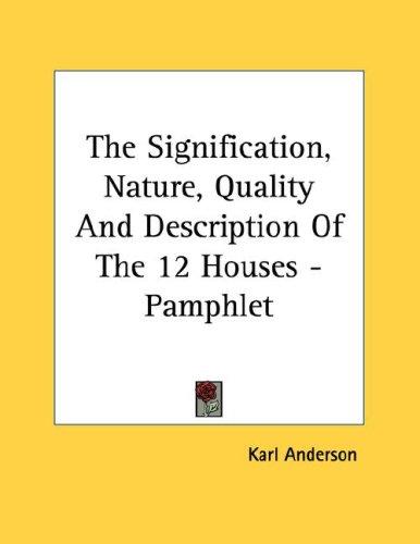 Cover for The Signification, Nature, Quality And Description Of The 12 Houses - Pamphlet