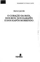 Cover for O coração da mata, dos rios, dos igarapés e dos igapós morrendo