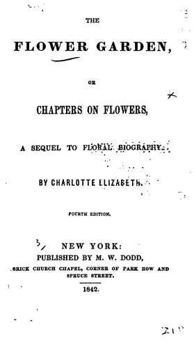 Cover for The Flower Garden, Or, Chapters on Flowers: A Sequel to Floral Biography