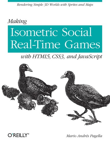 Cover for Making isometric social real-time games with HTML5, CSS3, and Javascript