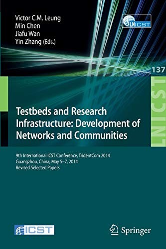 Cover for Testbeds and Research Infrastructure : Development of Networks and Communities