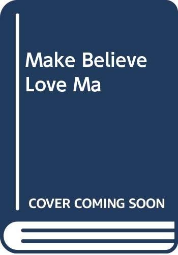 Cover for Make Believe Love Ma