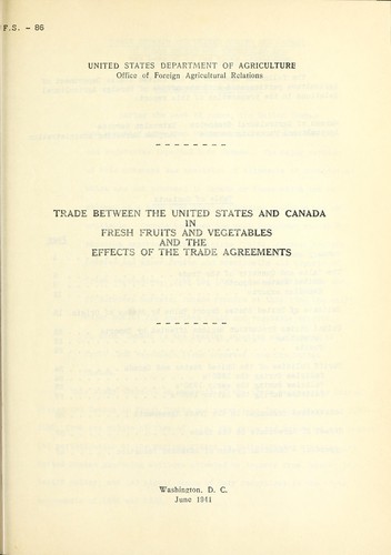 Cover for Trade between the United States and Canada in fresh fruits and vegetables and the effects of the trade agreements