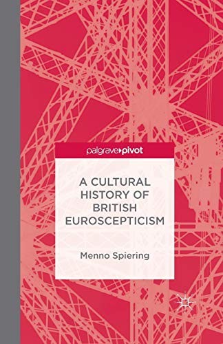 Cover for A Cultural History of British Euroscepticism