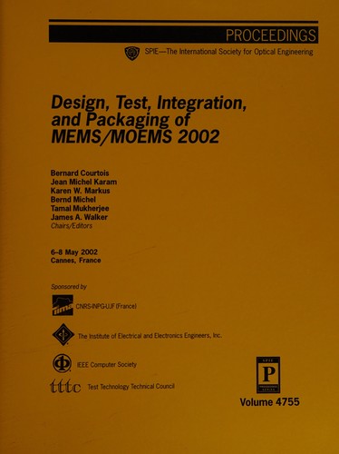 Cover for Design, test, integration, and packaging of MEMS/MOEMS 2002