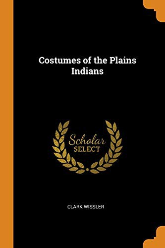 Cover for Costumes of the Plains Indians
