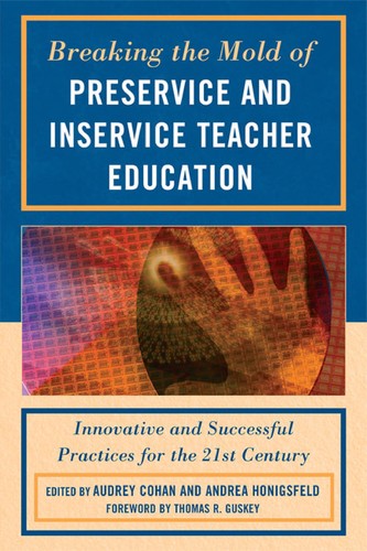 Cover for Breaking the mold of preservice and inservice teacher education