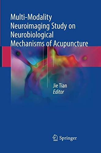 Cover for Multi-Modality Neuroimaging Study on Neurobiological Mechanisms of Acupuncture