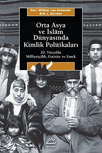 Cover for Orta Asya ve Islam Dunyasinda Kimlik Politikalari