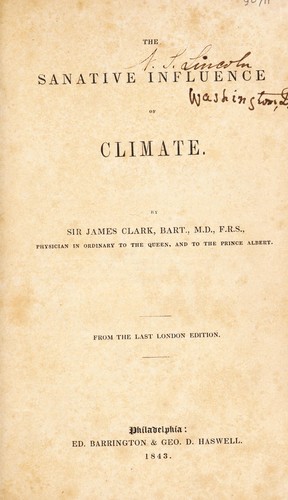 Cover for The sanative influence of climate: with an account of the best places of resort for invalids in England, the South of Europe, &c
