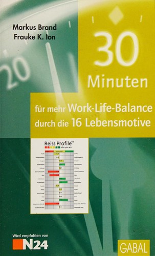 Cover for 30 Minuten für mehr Work-Life-Balance durch die 16 Lebensmotive