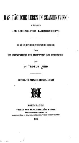 Cover for Das tägliche Leben in Skandinavien während des sechzehnten Jahrhunderts: Eine culturhistorische ...