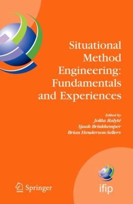 Cover for Situational Method Engineering Fundamentals And Experiences Proceedings Of The Ifip Wg 81 Working Conference 1214 September 2007 Geneva Switzerland