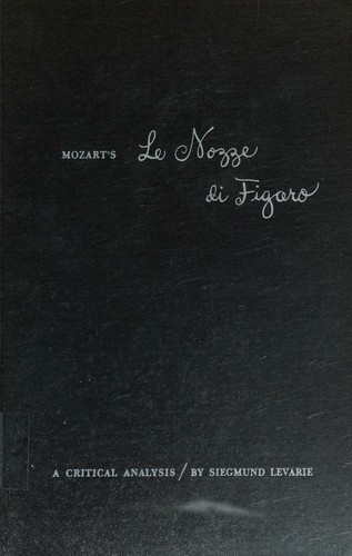 Cover for Mozart's Le nozze di Figaro, a critical analysis