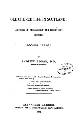 Cover for Old Church Life in Scotland: Lectures on Kirk-session and Presbytery Records
