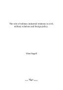 Cover for The role of military-industrial relations in civil-military relations and foreign policy