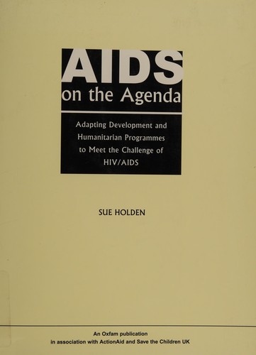Cover for AIDS ON THE AGENDA: ADAPTING DEVELOPMENT AND HUMANITARIAN PROGRAMMES TO MEET THE CHALLENGE OF HIV/AIDS.