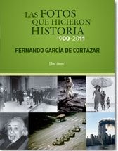 Cover for Las fotos que hicieron historia, 1900-2011