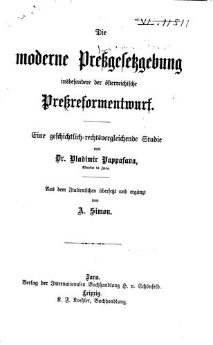 Cover for Die moderne Pressgesetzgebung insbesondere der österreichische Pressreformentwurf.