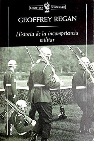 Cover for Historia de la incompetencia militar
